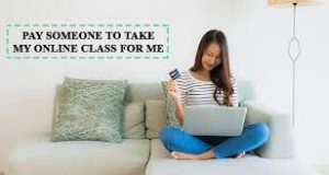 pay someone to take my online class for me